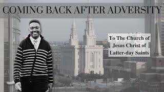 Chandler's many challenges, how he prevailed, and came back to The Church of Jesus Christ of LDS