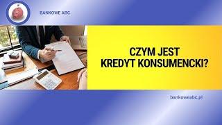 Czym jest kredyt konsumencki?