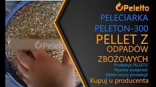 Peleciarka Peleton-300 pellet z odpadów zbożowych