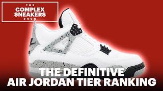 The Definitive Air Jordan Tier Ranking | Complex Sneakers Show Clip