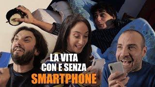 LA VITA con e senza SMARTPHONE