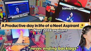 A Productive Day in life of a Neet Aspirant  | Neet 2026, yakeen batch, backlogs, dropper, etc!