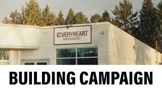 EVERYHEART 2025 BUILDING CAMPAIGN: WE NEED YOUR HELP!