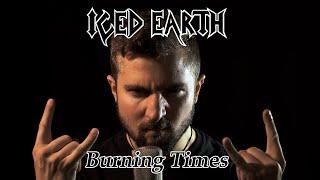Iced Earth - Burning Times (Vocal Cover by Ilias Michailakis)