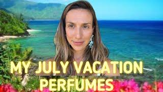 MY JULY PERFUME TRAY | PERFUMES FOR HAWAII️️