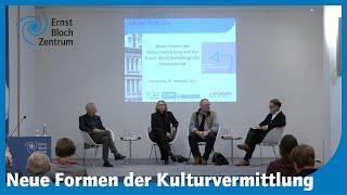 Talk bei Bloch - Sonderedition 4: Neue Formen der Kulturvermittlung und der Kunst