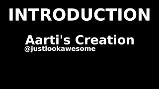 Aarti's Creation | CHANNEL INTRODUCTION