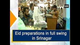 Eid preparations in full swing in Srinagar - Jammu and Kashmir News