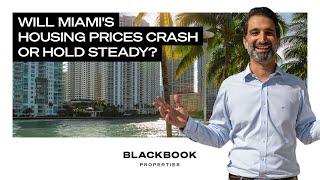 2022 Miami's Housing Market - Will It Crash or Hold Steady?