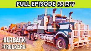 Truck Has Engine Disaster With Miles To Go! | Outback Truckers - Season 3 Episode 9 FULL EPISODE