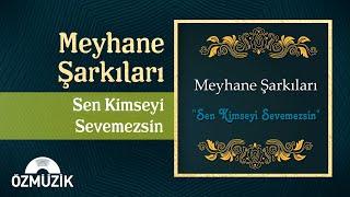 Meyhane Şarkıları - Sen Kimseyi Sevemezsin (Türk Sanat Müziği Ziyafeti) | (Official Audio)