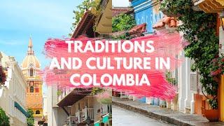 Traditions and Culture in Colombia