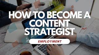 How To Become a Content Strategist