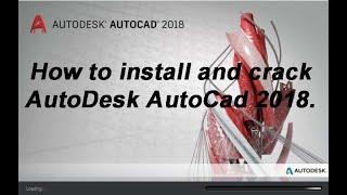 How to install AutoDesk AutoCad 2018.