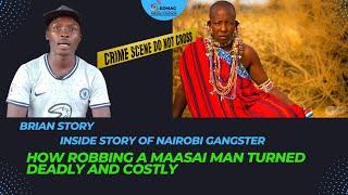 HOW ROBBING A MAASAI MAN TURNED DEADLY AND COSTLY