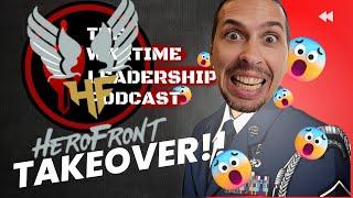 Episode 38: THE Wartime Leadership Podcast: HEROFRONT Takeover