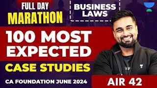 100 Most Expected Case Studies | Non Stop MARATHON | Business Laws | CA Foundation June 2024 | CSG