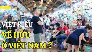 VIỆT KIỀU CÓ NÊN VỀ HƯU Ở VIỆT NAM ? SÀI GÒN CHI PHÍ SỐNG 1 THÁNG BAO NHIÊU TIỀN