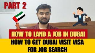 How to Land a Job in Dubai | How to get Dubai visit Visa for Job Search | Get Dubai work Visa