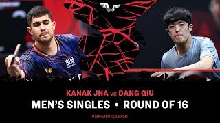 Kanak Jha vs Dang Qiu | MS R16 | Singapore Smash 2025