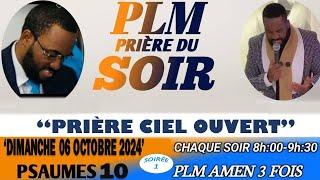 PRIÈRE DU SOIR | PSAUMES 10 | PRIÈRE CIEL OUVERT | PLM AMEN 3 FOIS | DIMANCHE 06 OCTOBRE 2024