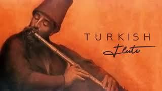 Turkish Sufi Music,  Relax Music , Ottoman Sofi Music , Instrumental Ney Flute