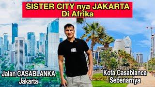 Begini lah Bentuk Casablanca Kota Sister Nya Jakarta, Indonesia