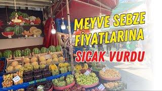 MEYVE SEBZE FİYATLARINA SICAK VURDU (01.07.2024)