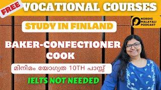 Vocational Courses in Finland | Baker Confectioner | Cook | Malayalam