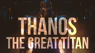 Thanos || The Great Titan