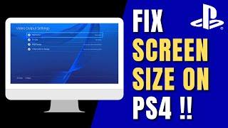 PS4 - How to Fix Screen Size?