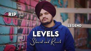 Levels ~ Sidhu moose Wala ~ Slowed and Reverb ~ RIP ~ Legend ~ its lofii editz