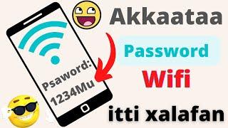 Akkaataa wifi koodii malee seenan! || Akkamitti wifi osoo paaswardii hin beeyne seenna?