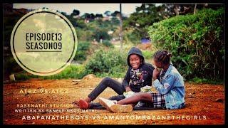 AbafanaTheBoys vs AmantombazaneTheGirls//Episode13-Season09