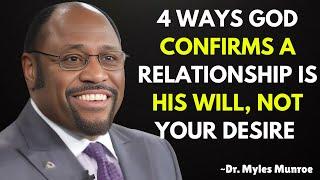 4 Ways God Confirms a Relationship is His Will, Not Your Desire | Dr. Myles Munroe Motivation