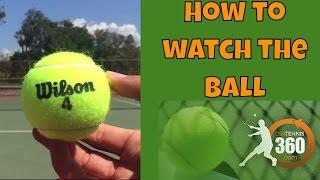 How to Watch The Ball in Tennis