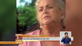 Fallece la destacada actriz cubana Marta del Río