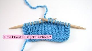 Knitting Help - How Should I Slip This Stitch?