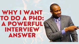 Convincing Your Interviewers: Mastering the "Why PhD?" Question