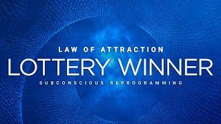 ULTIMATE Lottery Jackpot Winner Subconscious Reprogramming  Law of Attraction Affirmations [7 hz]