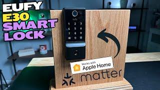 eufy Smart Lock E30 with Matter | Apple Home Users Need This!