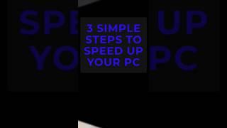 Speed Up Your Computer in Just 3 Simple Steps!