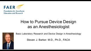 MSARF 2020 Virtual Program - How to Pursue Device Design as an Anesthesiologist