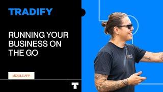 Running Your Business on the Go With Tradify’s Mobile App