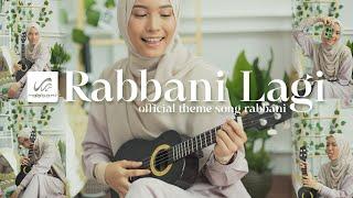 RABBANI LAGI (Official Theme Song Rabbani)