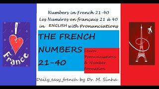 Learn French numbers (PART- 3) 21 to 40 in ENGLISH with Pronunciations/EASY FRENCH for Beginners