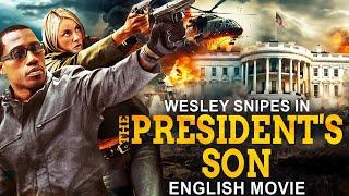 Wesley Snipes In THE PRESIDENT'S SON - Hollywood Movie | Diane Lane | Hit Crime Action English Movie