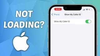 How to FIX Show My Caller ID Not Loading in iPhone Settings