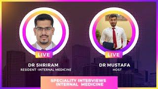 SPECIALITY INTERVIEW - An insight to Internal Medicine Residency Program in UAE - Dr SRIRAM G  (EP2)