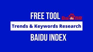 Baidu Index Tool--Free tool for trends and keyword research for your business in China.